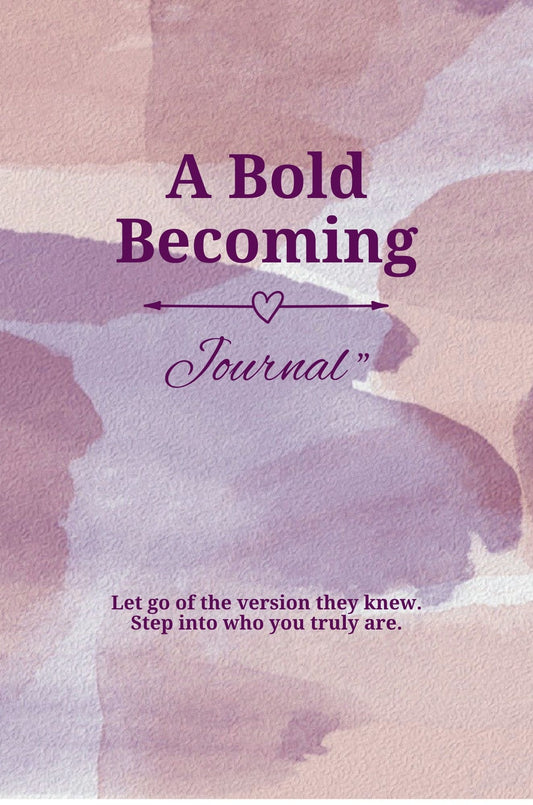 A Bold Becoming Journal