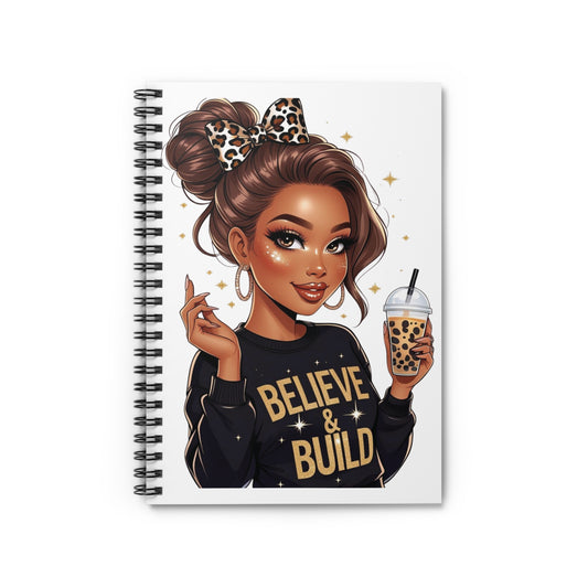 Spiral Notebook - Believe & Build, Inspirational Journal