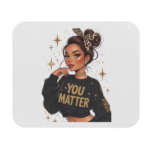 Inspirational Mouse Pad - You Matter